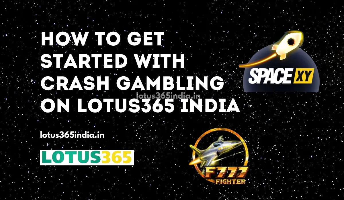 You are currently viewing How to Get Started With Crash Gambling on Lotus365 India