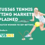 Lotus365 Tennis Betting Markets Explained: From Match Winner to Set Betting