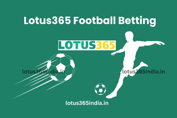 Lotus365 Football Betting
