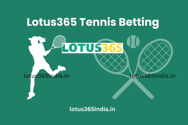 Lotus365 Tennis Betting