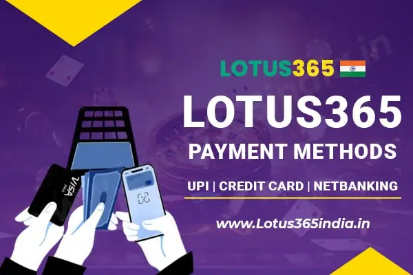 Lotus365 Payment Methods